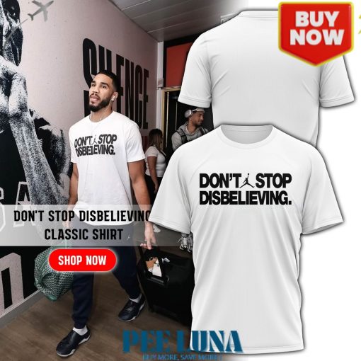 “Don’t Stop Disbelieving” T-Shirts